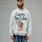 CARRY THE LOVE "Only Believe" Crewneck